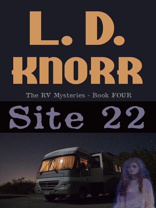 Title details for Site 22 by L. D. Knorr - Available